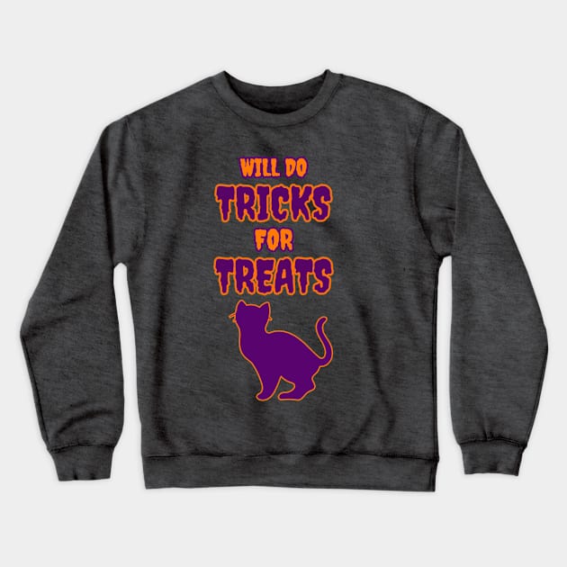 Cats Will do Tricks for Treats Crewneck Sweatshirt by Designs_by_KC